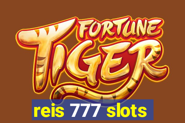 reis 777 slots